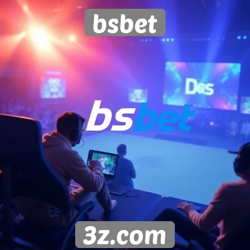plataforma bsbet promove torneios de eSports em destaque